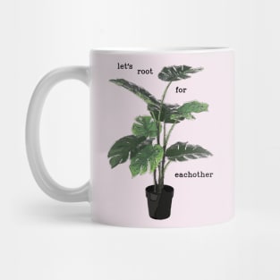 Let's root for eachother plant Mug